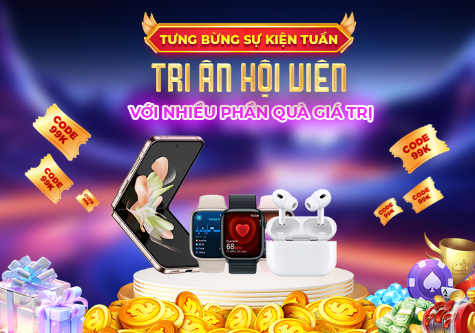 Tưng Bừng "Sự Kiện Tuần - Tri Ân Hội Viên" Với Nhiều Phần Quà Giá Trị