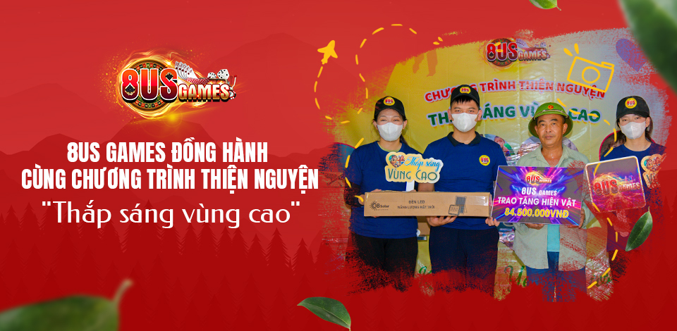 Chương trình thiện nguyện Thắp sáng vùng cao 8us games